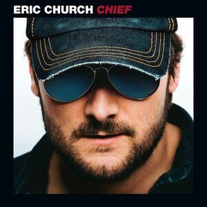 Eric Church - Chief  CD